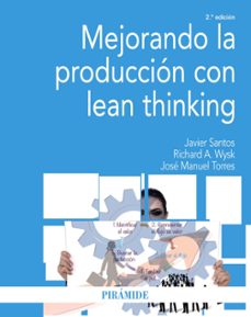 Mejorando la produccion con lean thinking (2ª ed.)