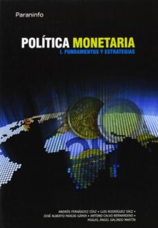 Politica monetaria (t. i): fundamentos y estrategias