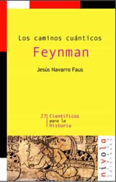 Los caminos cuanticos: feynman (2ª ed.)