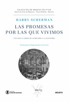 Las promesas por las que vivimos: una nueva forma de acercarse a la economia