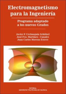 Electromagnetismo para la ingenieria: programa adaptado a los nue vos grados