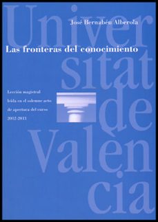 Las fronteras del conocimiento: leccion magistral