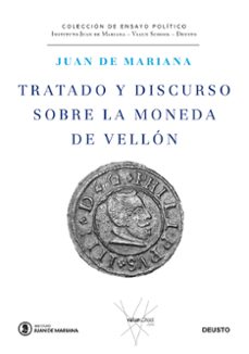 Tratado y discurso sobre la moneda de vellon