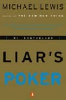 Liar s poker: rising through the wreckage on wall street (edición en inglés)