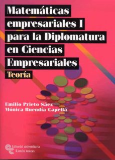 Matematicas empresariales i (para la diplomatura en ciencias empr esariales) (teoria)