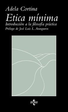 Etica minima: introduccion a la filosofia practica