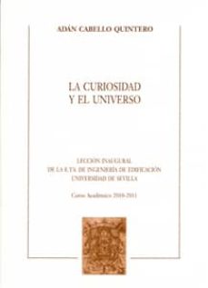 La curiosidad y el universo (leccion inaugural de la e.t.s. de in genieria de edificacion. curso academico 2010-2011)