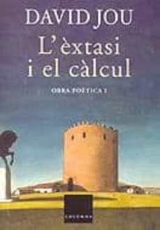 L extasi i el calcul: obra poetica i (edición en catalán)