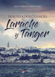 (i.b.d.) tributo a dos ciudades: larache y tanger