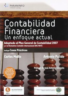 Contabilidad financiera: un enfoque actual (adaptado al pgc 2007)