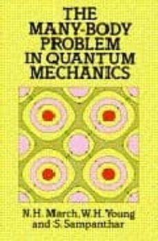 The many-body problem in quantum mechanics (edición en inglés)