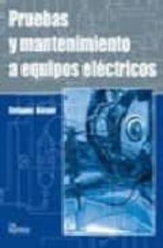 Pruebas y mantenimiento a equipos electricos