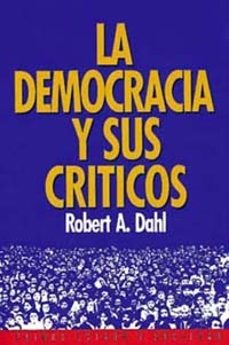 La democracia y sus criticos (7ª ed.)