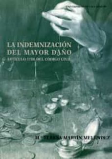 La indemnizacion del mayor daÑo: articulo 1108 del codigo civil