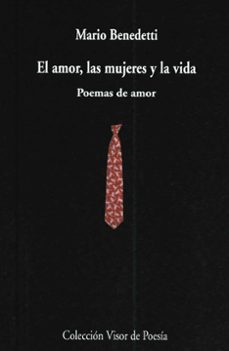 El amor, las mujeres y la vida: poemas de amor