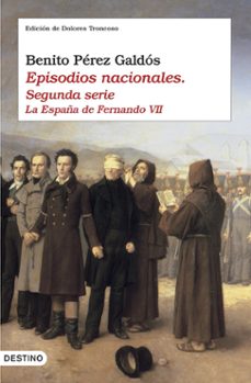 Episodios nacionales (segunda serie): la espaÑa de fernando vii