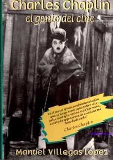 Charles chaplin, el genio del cine