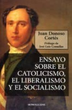 Ensayo sobre el catolicismo, el liberalismo y el socialismo