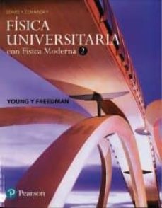 Fisica universitaria con fisica moderna 2: de sears y zemansk