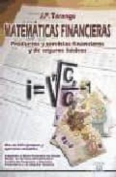 Matematicas financieras: productos y servicios financieros y de s eguros basicos