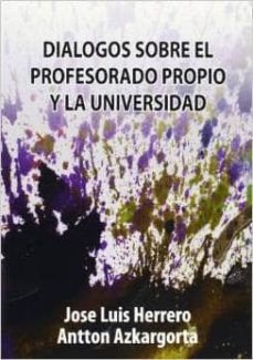 Dialogos sobre el profesorado propio y la universidad del pais va sco