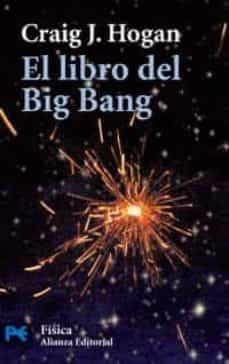 EL LIBRO DEL BIG BANG: INTRODUCCION A LA COSMOLOGIA