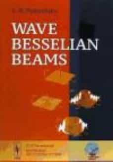 Wave besselian beams (edición en inglés)