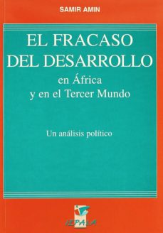 El fracaso del desarrollo en africa y en el tercer mundo: un anal sis politico