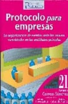 Protocolo para empresas. la organizacion de eventos ante las nuev as necesidades en las entidades