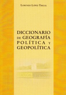 Diccionario de geografia polÍtica y geopolitica