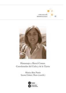 HOMENAJE A MERCE COMES: COORDENADAS DEL CIELO Y DE LA TIERRA