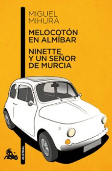 Melocoton en almibar; ninette y un seÑor de murcia