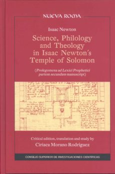 Science, philology and theology in isaac newton s temple of solom on (edición en inglés)