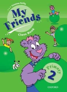 My friends 2. class book (primary 2) (edición en inglés)