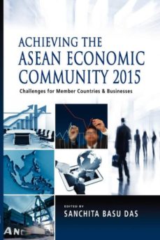 Achieving the asean economic community 2015