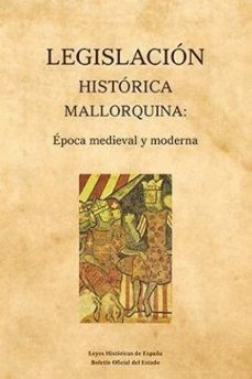 LegislaciÓn jostÓrica mallorquina: Época medieval y moderna