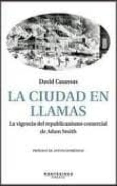 La ciudad en llamas: la vigencia del republicanismo comercial de adam smith (montesinos)