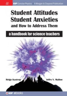 STUDENT ATTITUDES, STUDENT ANXIETIES, AND HOW TO ADDRESS THEM