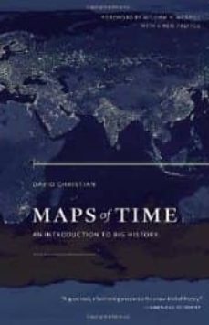 MAPS OF TIME: AN INTRODUCTION TO BIG HISTORY (edición en inglés)