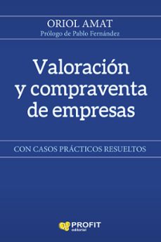 ValoraciÓn y compraventa de empresas: con casos prÁcticos resueltos