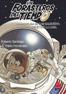 Forasteros del tiempo 12 : objetivo la luna