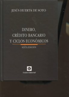 Dinero, crÉdito bancario y ciclos econÓmicos (6ª ed.) (cartone)