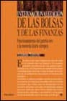 Internacionalizacion de las bolsas y las finanzas: funcionamiento del patron oro y la moneda unica europea