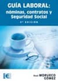 Guia laboral: nominas, contratos y seguridad social (5ª ed.)