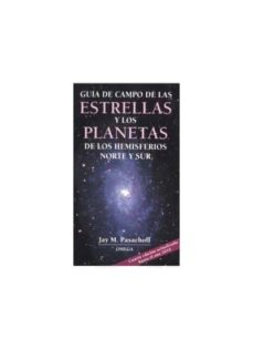 Guia de campo de las estrellas y los planetas de los hemisferios norte y sur (4ª ed.)