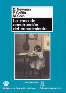 La zona de construccion del conocimiento: trabajando por un cambi o cognitivo en educacion (3ª ed.)