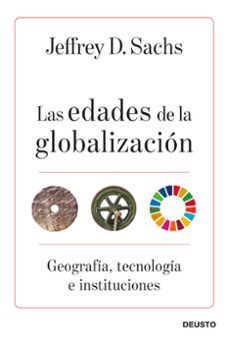 Las edades de la globalizacion: geografia, tecnologia e instituciones