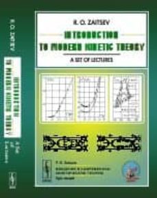 Introduction to modern kinetic theory: a set of lectures (edición en inglés)