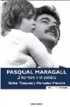 Pasqual maragall: el hombre y el politico