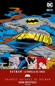 Grandes autores de batman: norm breyfogle; la pandilla del fango